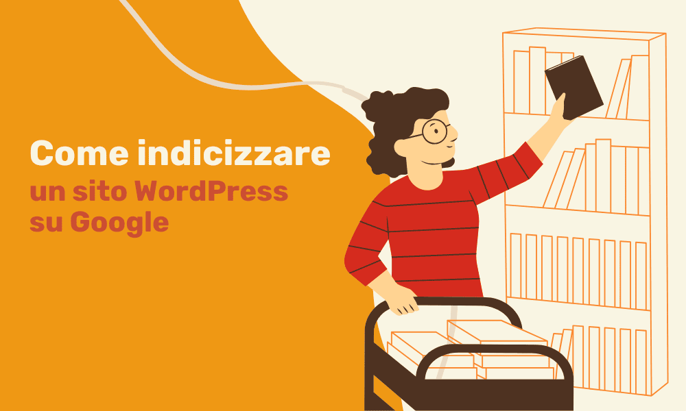 Come indicizzare un sito WordPress su Google e posizionarlo in prima pagina in 24 ore